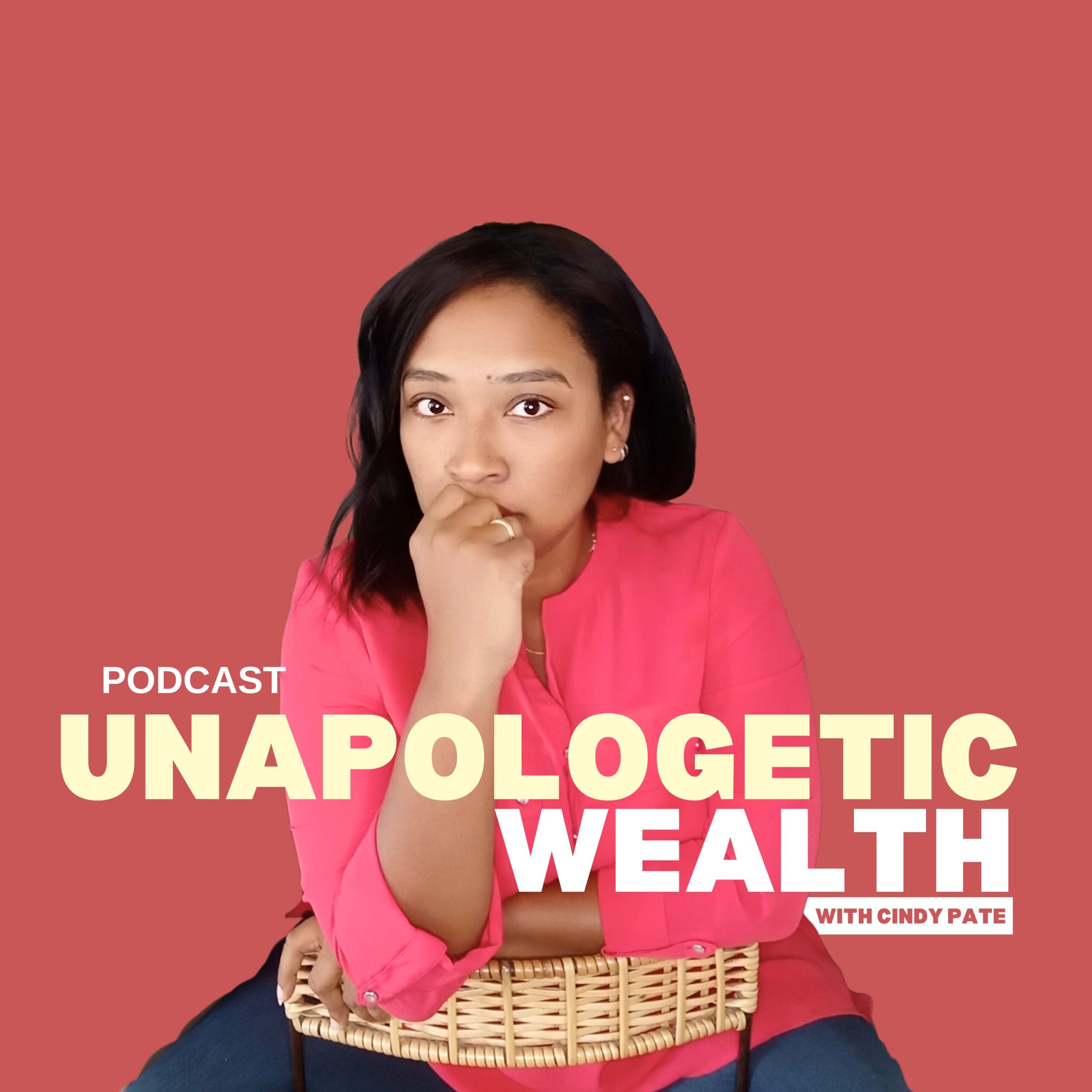 Unapologetic Wealth Podcast