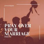 pray over your marriage- image of bride and groom